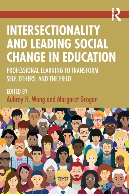 Книга Intersectionality and Leading Social Change in Education Margaret Grogan