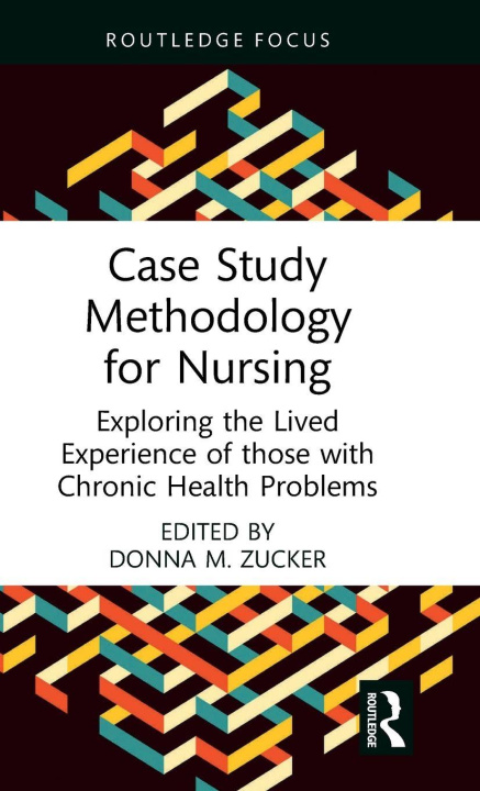 Knjiga Case Study Methodology for Nursing Donna M. Zucker