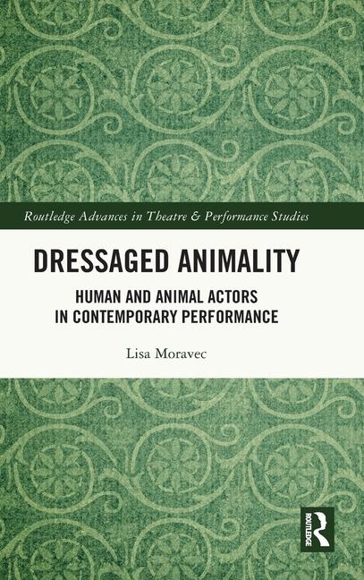 Knjiga Dressaged Animality Lisa Moravec