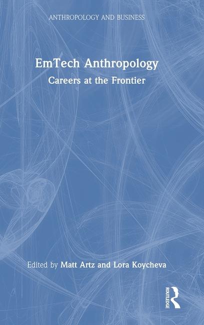 Knjiga EmTech Anthropology Matt Artz