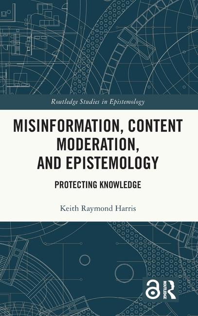 Boek Misinformation, Content Moderation, and Epistemology Harris