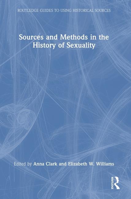 Książka Sources and Methods in the History of Sexuality Elizabeth W. Williams