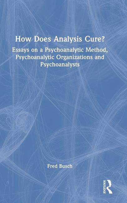 Book How Does Analysis Cure? Busch