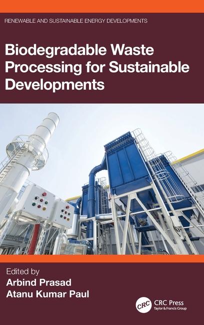 Knjiga Biodegradable Waste Processing for Sustainable Developments Atanu Kumar Paul