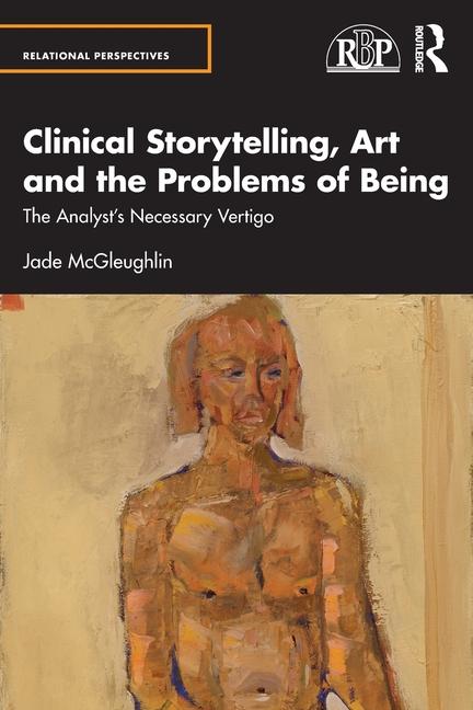 Książka Clinical Storytelling, Art and the Problems of Being 