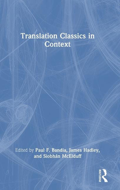 Kniha Translation Classics in Context Paul F. Bandia