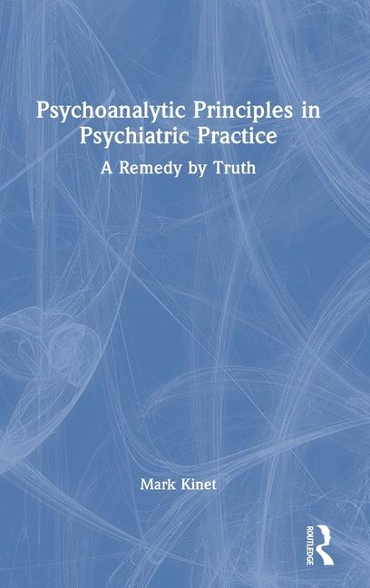 Boek Psychoanalytic Principles in Psychiatric Practice Kinet