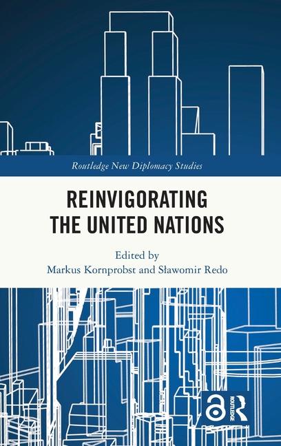 Kniha Reinvigorating the United Nations Slawomir Redo