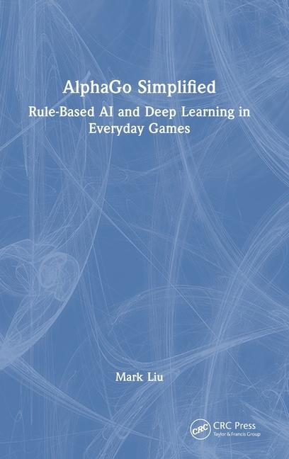 Book AlphaGo Simplified Mark Liu