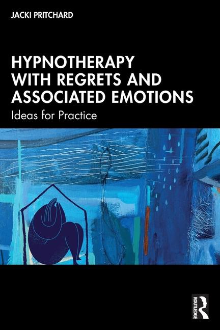 Βιβλίο Hypnotherapy with Regrets and Associated Emotions Jacki Pritchard