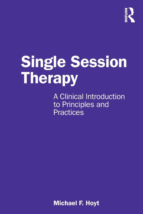 Knjiga Single Session Therapy Michael F. Hoyt