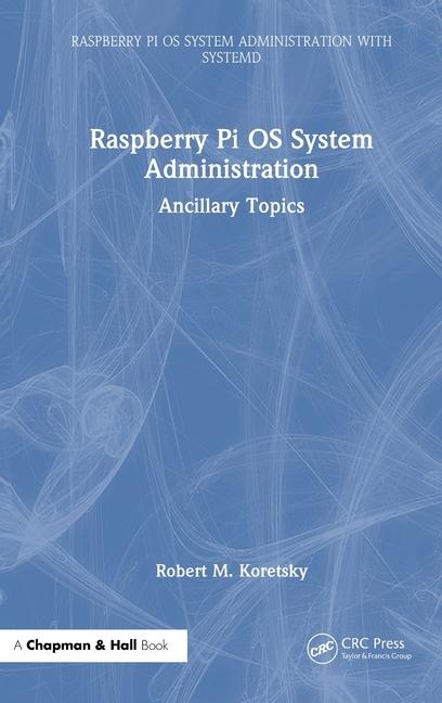 Book Raspberry Pi OS System Administration Robert M Koretsky