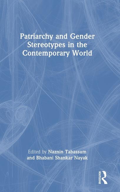 Livro Patriarchy and Gender Stereotypes in the Contemporary World Naznin Tabassum