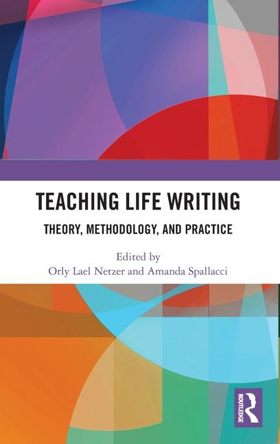Knjiga Teaching Life Writing Orly Lael Netzer