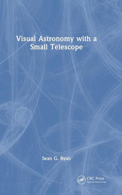 Książka Visual Astronomy with a Small Telescope Sean G. Ryan