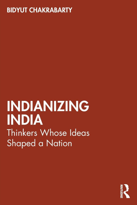 Book Indianizing India Chakrabarty