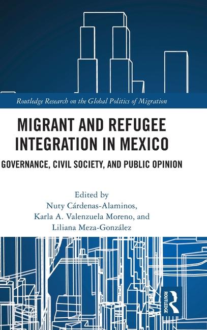 Buch Migrant and Refugee Integration in Mexico Liliana Meza Gonzalez