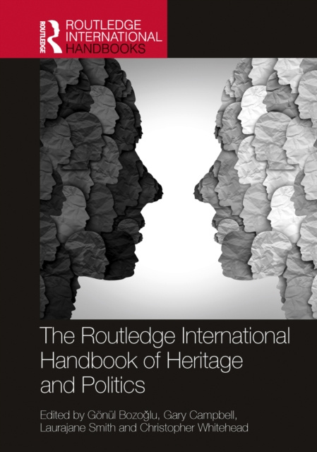 E-book Routledge International Handbook of Heritage and Politics Gonul Bozoglu