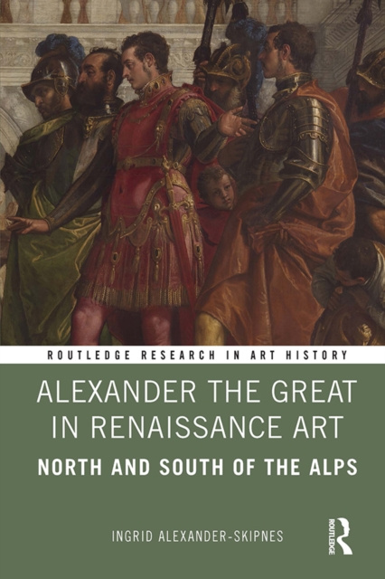 E-kniha Alexander the Great in Renaissance Art Ingrid Alexander-Skipnes