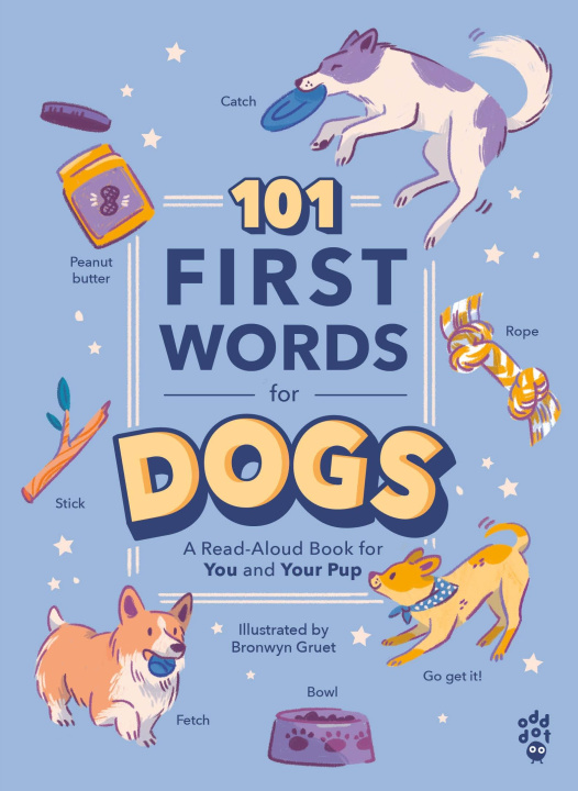 Knjiga 101 First Words for Dogs Bronwyn Gruet