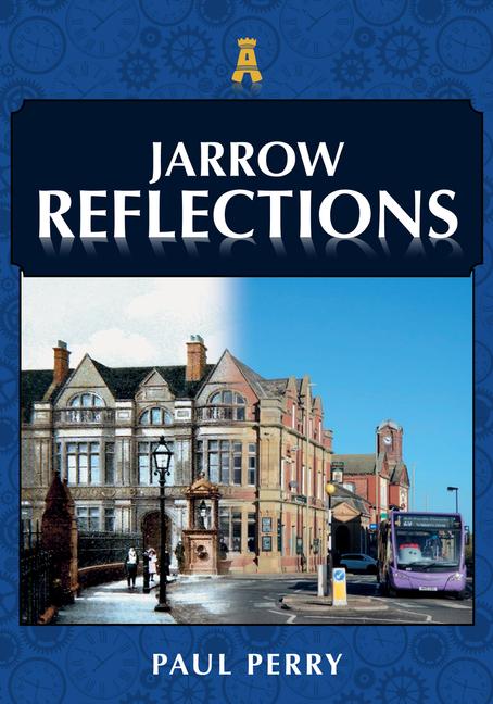 Knjiga Jarrow Reflections Paul Perry
