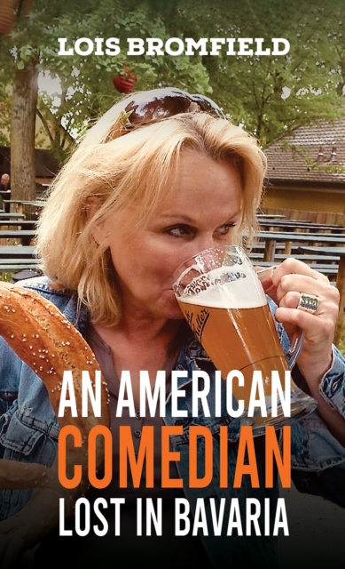 E-kniha American Comedian Lost In Bavaria Lois Bromfield