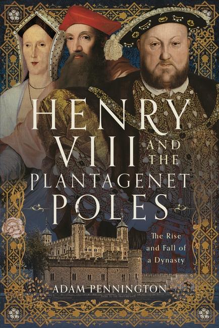 Kniha Henry VIII and the Plantagenet Poles 