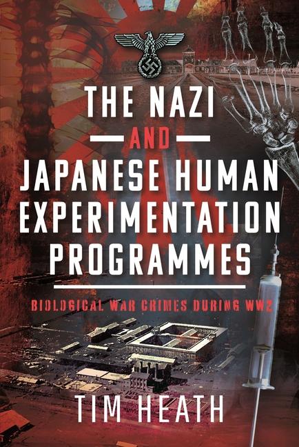 Carte The Nazi and Japanese Human Experimentation Programmes 