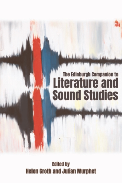 E-kniha Edinburgh Companion to Literature and Sound Studies Helen Groth