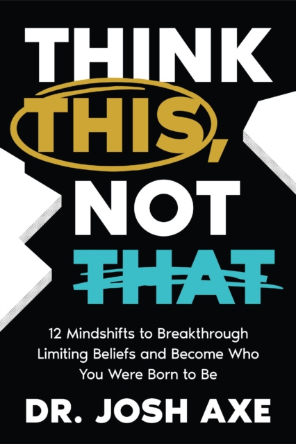 E-book Think This, Not That Dr. Josh Axe