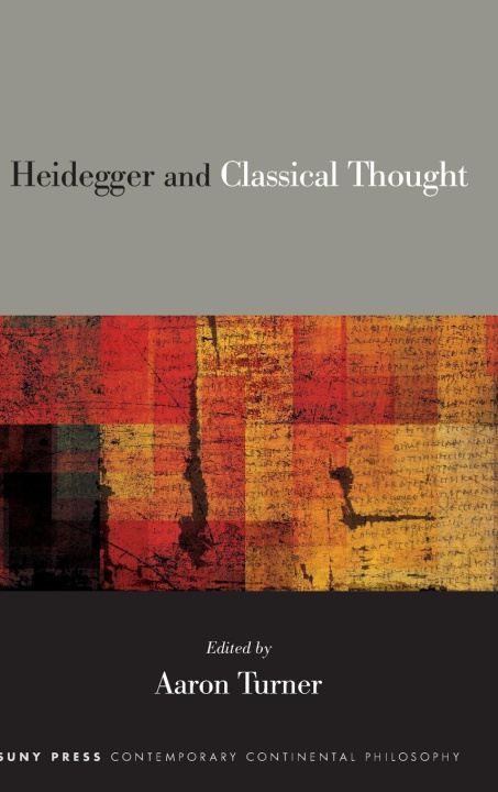 Book Heidegger and Classical Thought Aaron Turner