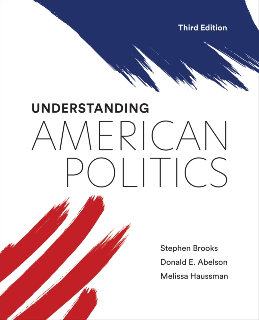 E-kniha Understanding American Politics, Third Edition Stephen Brooks