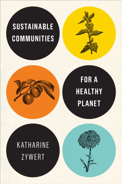 E-kniha Sustainable Communities for a Healthy Planet Katharine Zywert