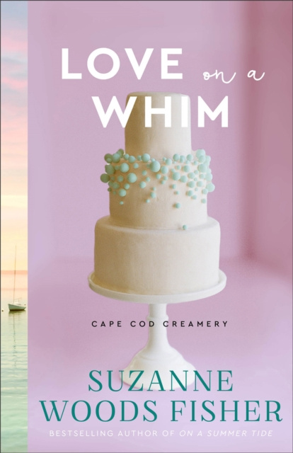 E-book Love on a Whim (Cape Cod Creamery Book #3) Suzanne Woods Fisher