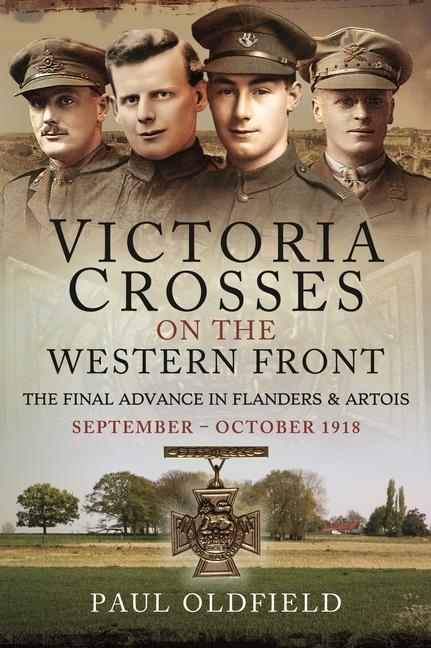 Kniha Victoria Crosses on the Western Front - The Final Advance in Flanders and Artois 