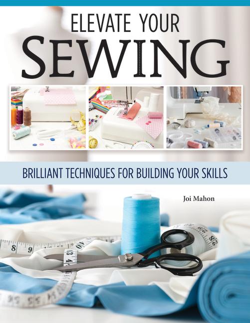 Knjiga Elevate Your Sewing Joi Mahon
