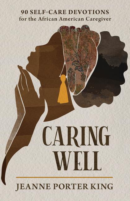 Knjiga Caring Well Jeanne Porter King