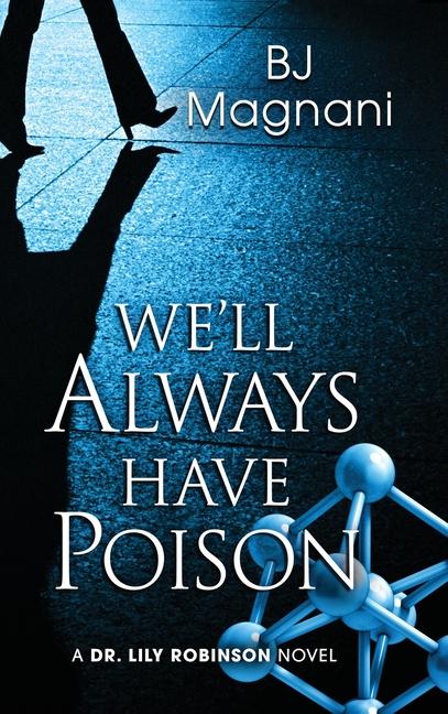 Knjiga We'll Always Have Poison BJ Magnani
