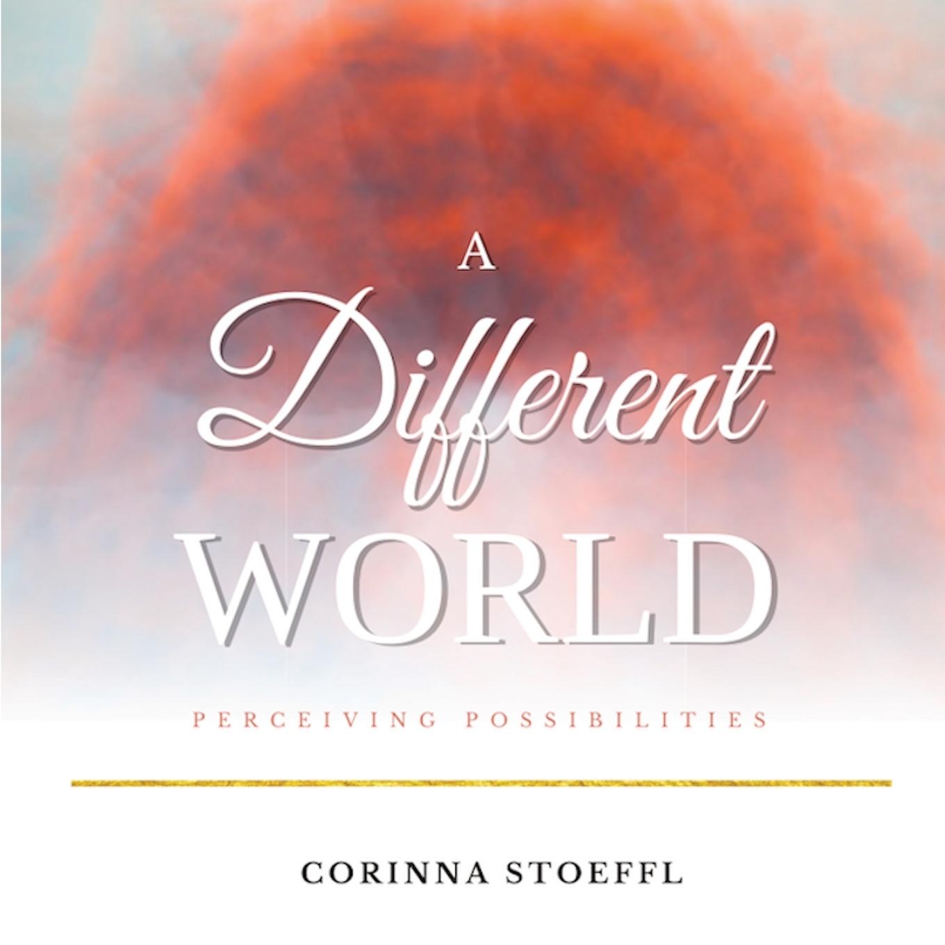 Knjiga A Different Wold Corinna Stoeffl