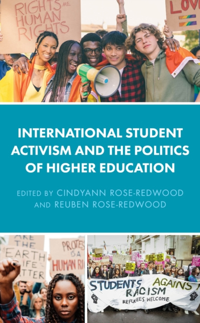 E-kniha International Student Activism and the Politics of Higher Education CindyAnn Rose-Redwood