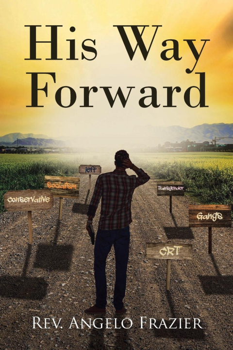 Knjiga His Way Forward Rev. Angelo Frazier