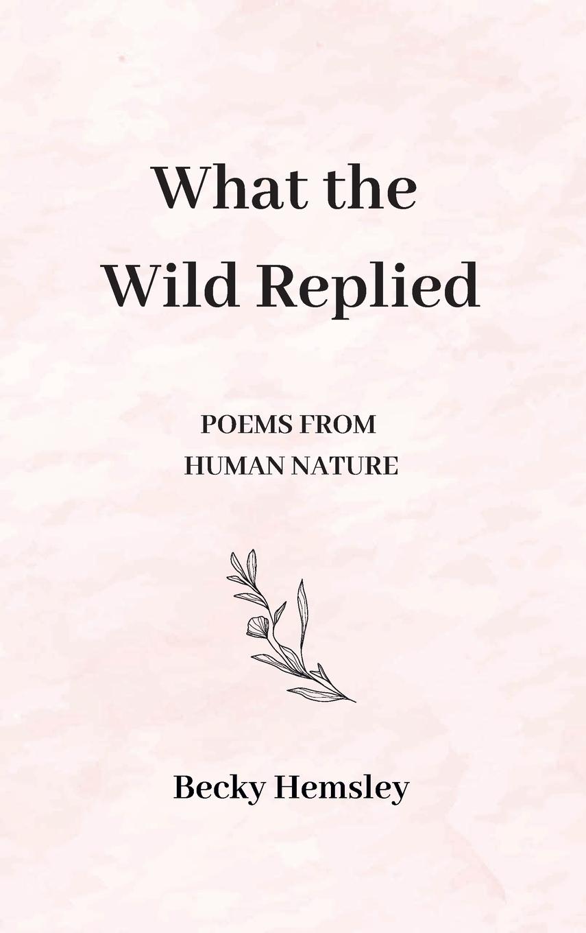 Buch What the Wild Replied Hemsley
