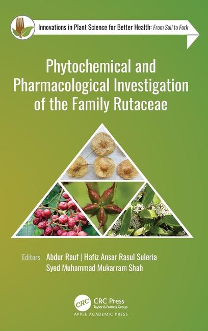 Книга Phytochemical and Pharmacological Investigation of the Family Rutaceae Hafiz Ansar Rasul Suleria