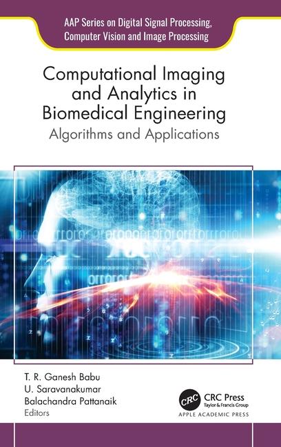 Könyv Computational Imaging and Analytics in Biomedical Engineering T. R. Ganesh Babu
