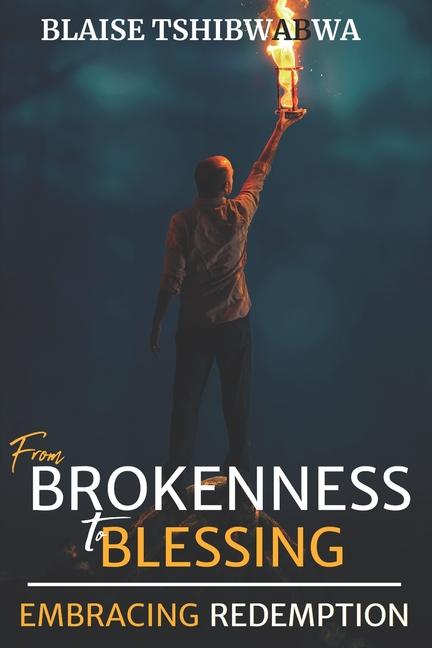 Buch From Brokenness to Blessing Blaise Tshibwabwa