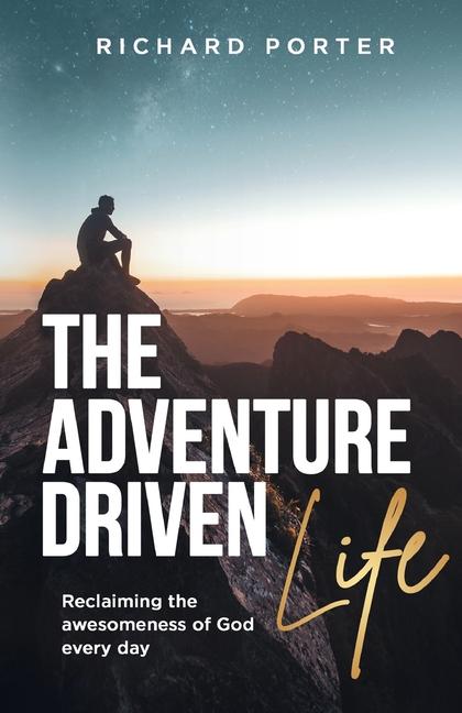 Knjiga The Adventure-Driven Life Richard Porter
