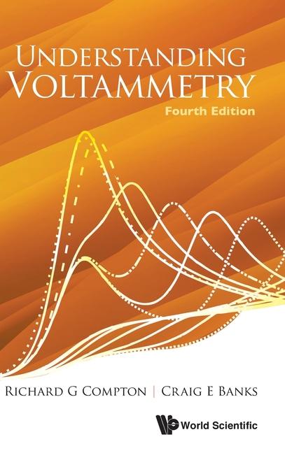 Knjiga Understanding Voltammetry (Fourth Edition) Craig E Banks