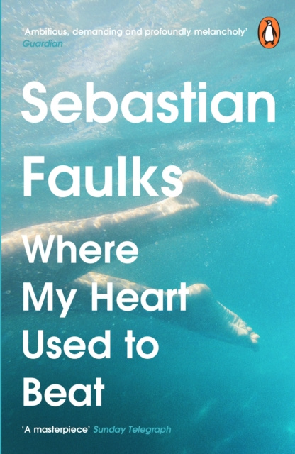 E-kniha Where My Heart Used to Beat Sebastian Faulks