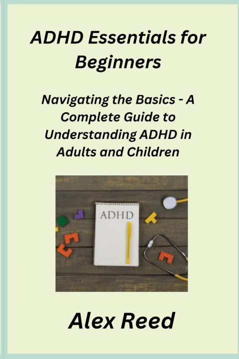 Knjiga ADHD Essentials for Beginners Lisa Hobman