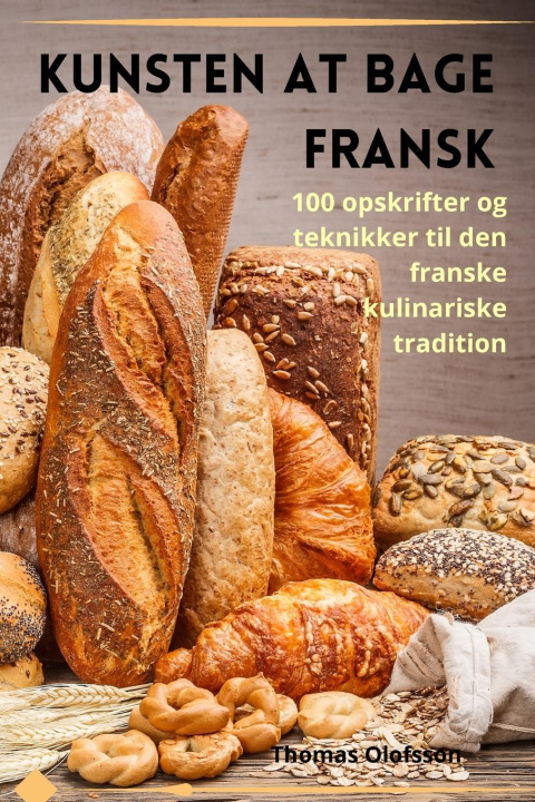 Книга Kunsten at bage fransk Thomas Olofsson